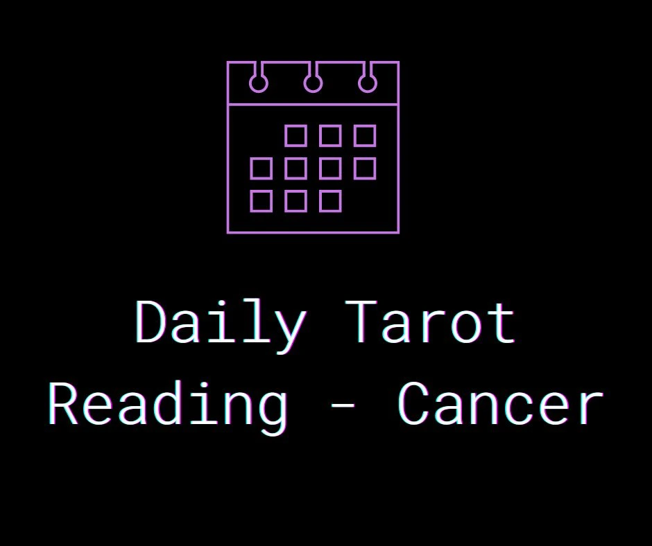 Daily Tarot Reading - Cancer