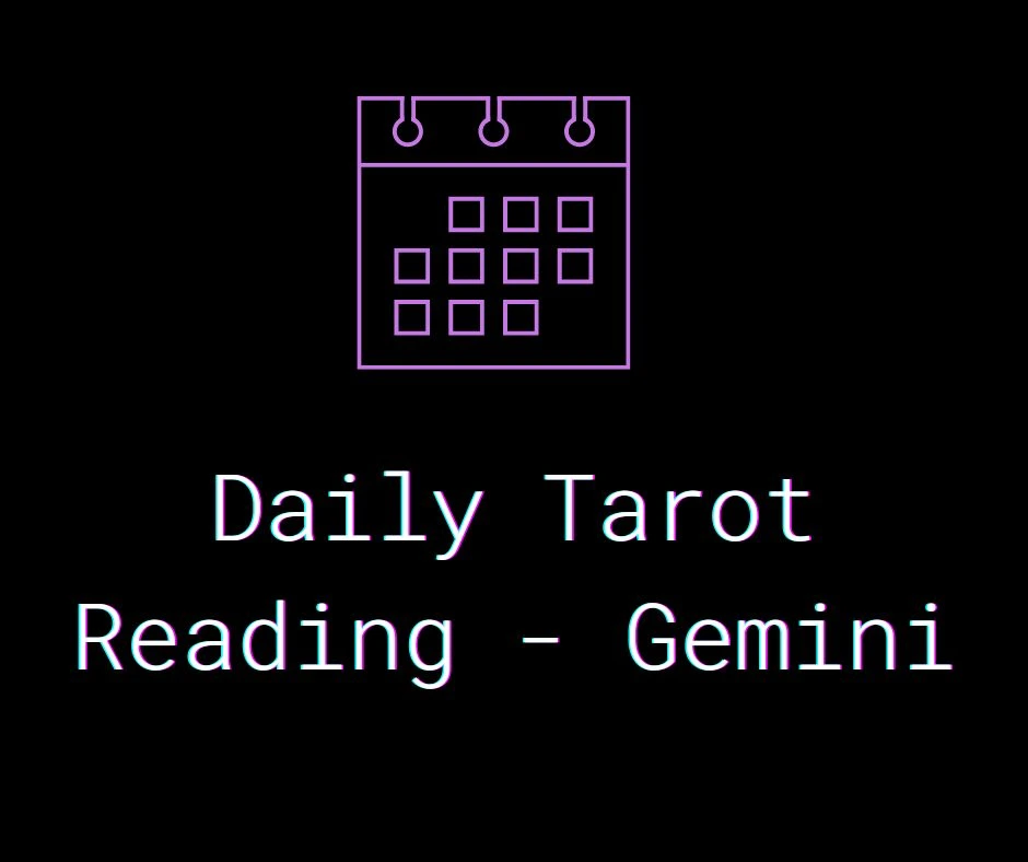 Daily Tarot Reading - Gemini