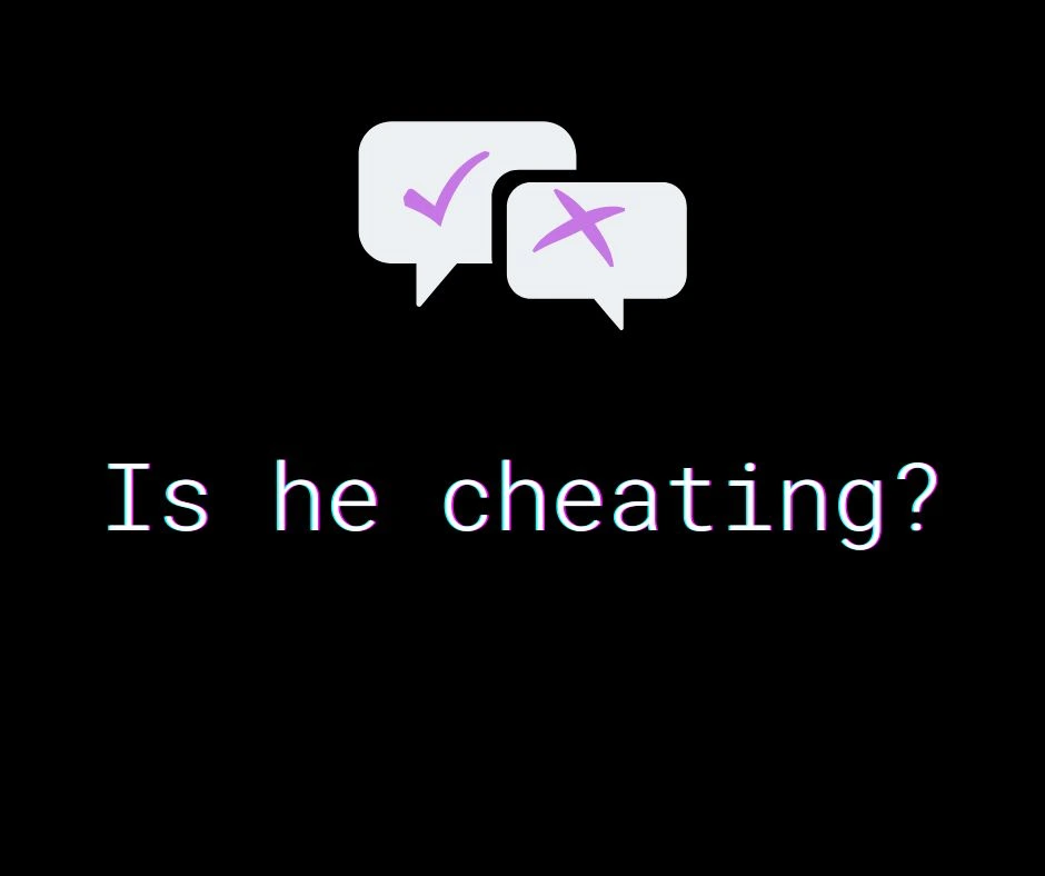 Is he cheating?