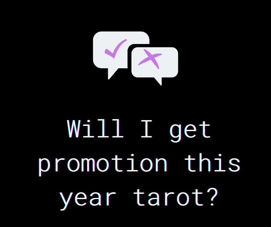 Will I get promotion this year tarot?
