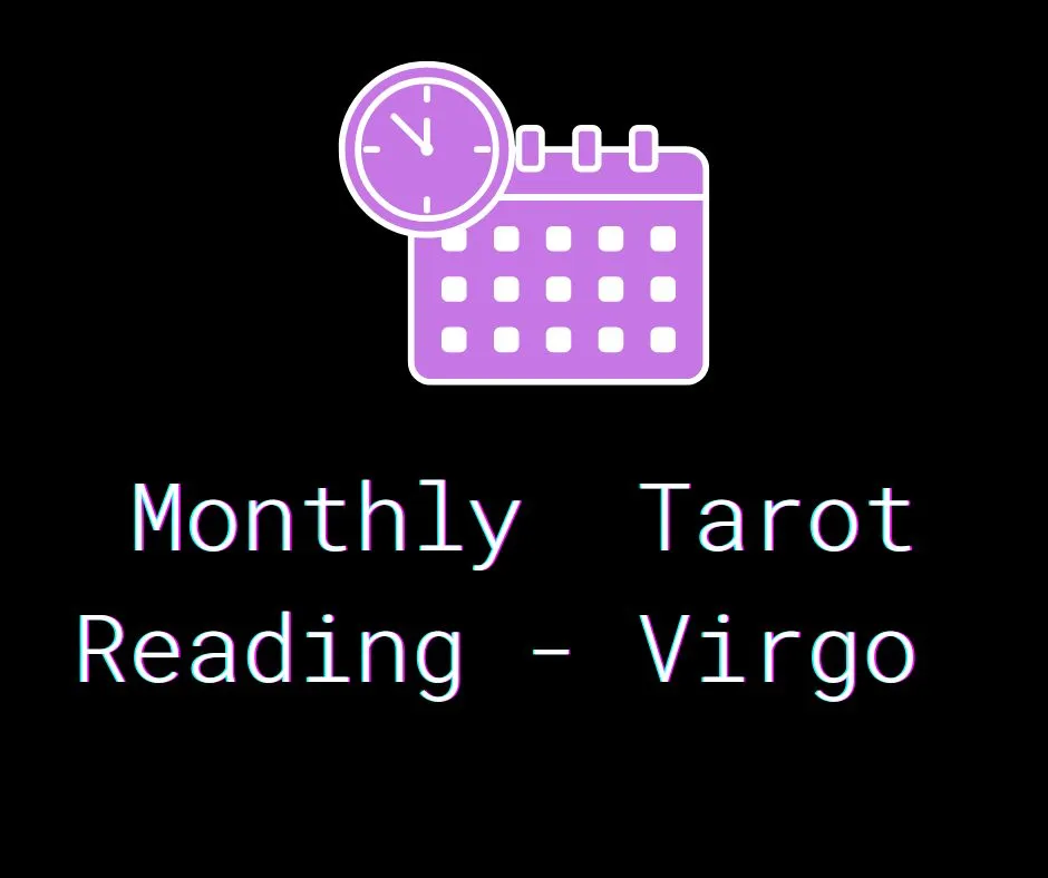 Monthly Tarot Reading - Virgo