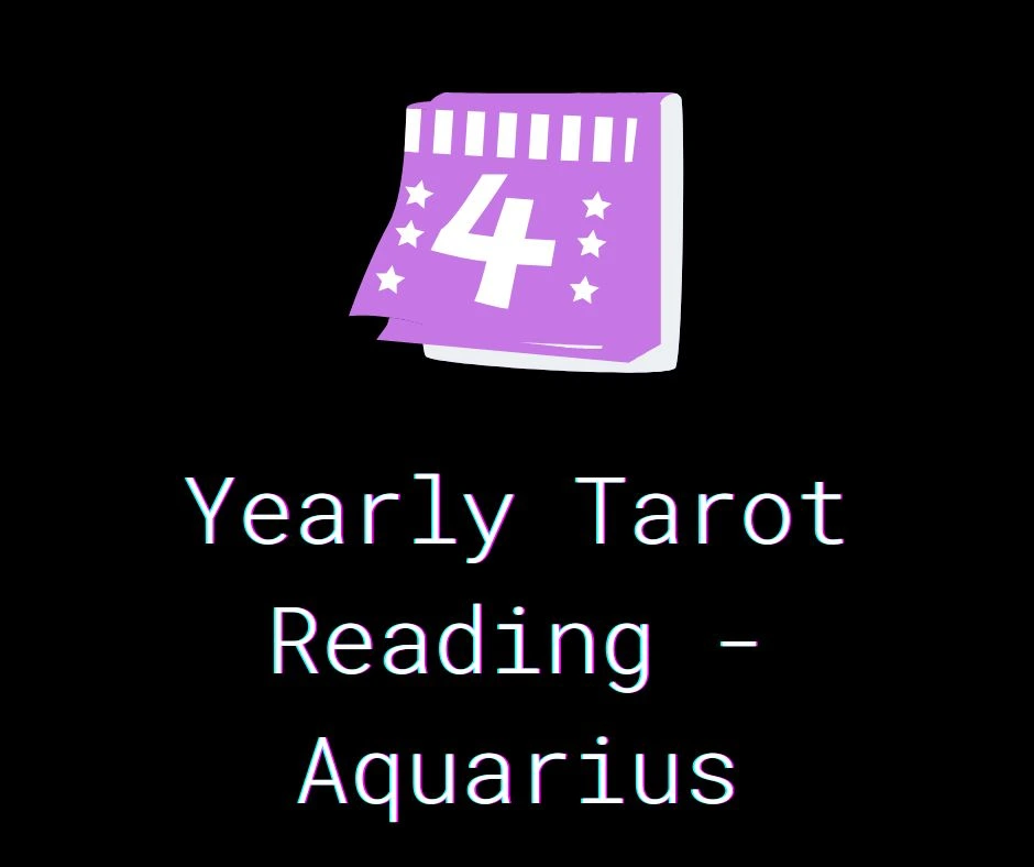 Yearly Tarot Reading - Aquarius