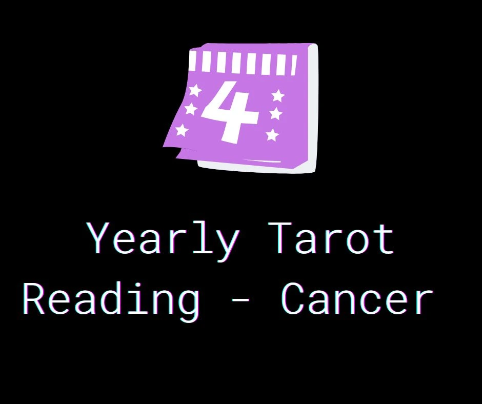 Yearly Tarot Reading - Cancer