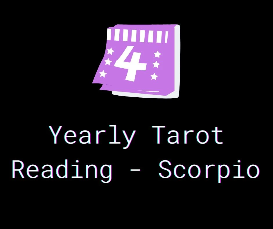 Yearly Tarot Reading - Scorpio